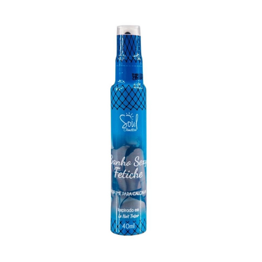 PERFUME PARA CALCINHA BANHO SEXY FETICHE 40ML SOUL